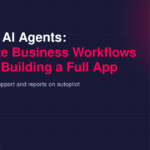n8n and AI Agents: Automate Business Workflows Without Building a Full App